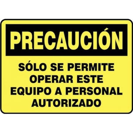 Accuform OSHA CAUTION Safety Sign  ONLY SHMEQM712VA SHMEQM712VA